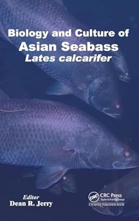 biology and culture of asian seabass lates calcarifer 1st edition dean r jerry 1482208075, 978-1482208078