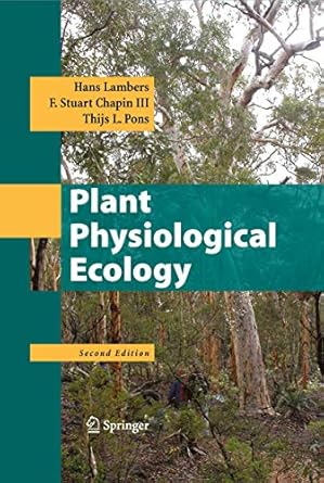 plant physiological ecology 1st edition hans lambers ,f stuart chapin iii ,thijs l pons 0387783407,