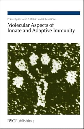 molecular aspects of innate and adaptive immunity 1st edition kenneth b m reid ,robert b sim 0854046984,