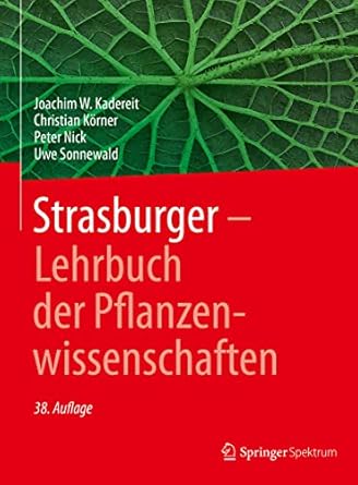 strasburger lehrbuch der pflanzenwissenschaften 1st edition joachim w kadereit ,christian korner ,peter nick