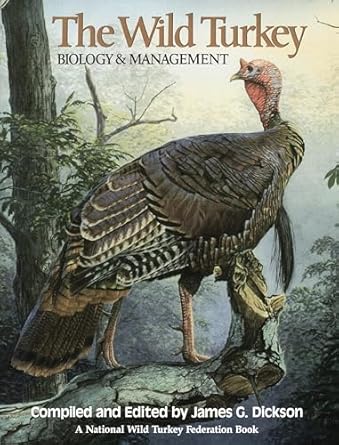 the wild turkey biology and management 1st edition james g dickson 081171859x, 978-0811718592