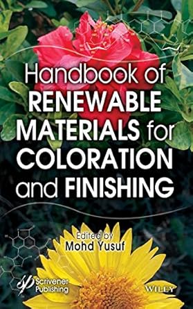handbook of renewable materials for coloration and finishing 1st edition mohd yusuf 1119407753, 978-1119407751
