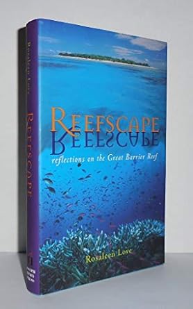 reefscape reflections on the great barrier reef 1st edition rosaleen love 0309072603, 978-0309072601