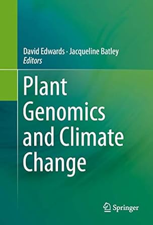 plant genomics and climate change 1st edition david edwards ,jacqueline batley 1493935348, 978-1493935345