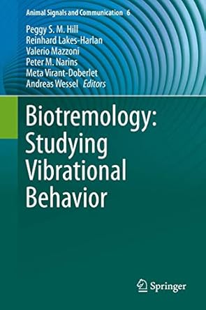 biotremology studying vibrational behavior 1st edition peggy s m hill ,reinhard lakes harlan ,valerio mazzoni