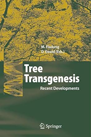 tree transgenesis recent developments 1st edition matthias fladung ,dietrich ewald 3540321985, 978-3540321989