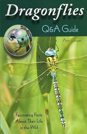 dragonflies qanda guide fascinating facts about their life in the wild 1st edition ann cooper 0811713261,
