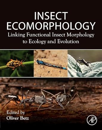 insect ecomorphology linking functional insect morphology to ecology and evolution 1st edition oliver betz