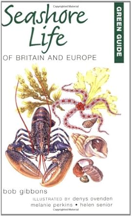 green guide seashore life of britian and europe 1st edition bob gibbons 1859749267, 978-1859749265