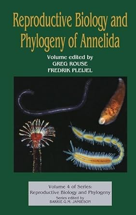 reproductive biology and phylogeny of annelida 1st edition barrie g m jamieson ,greg rouse ,fredrik pleijel