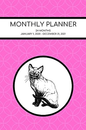 monthly planner siamese cat 24 months january 1 2020 december 31 2021 6 x 9 1st edition atkins avenue books