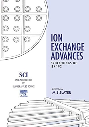 ion exchange advances proceedings of iex 92 1st edition m j slater 1851668829, 978-1851668823