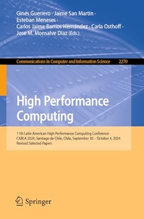 high performance computing 11th latin american high performance computing conference carla 2024 santiago de