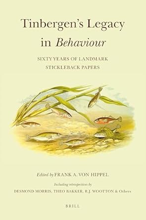tinbergens legacy in behaviour sixty years of landmark stickleback papers 1st edition frank von hippel