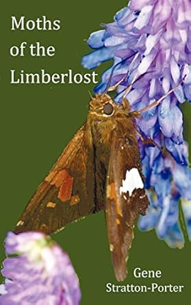 moths of the limberlost with original photographs 1st edition deceased gene stratton porter 1849022933,