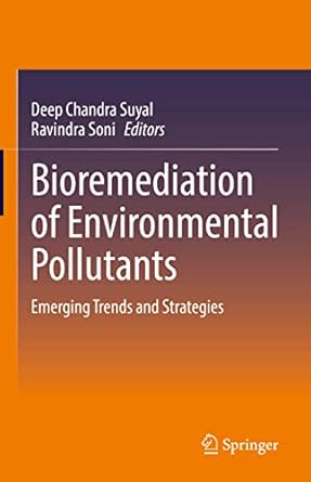 bioremediation of environmental pollutants emerging trends and strategies 1st edition deep chandra suyal