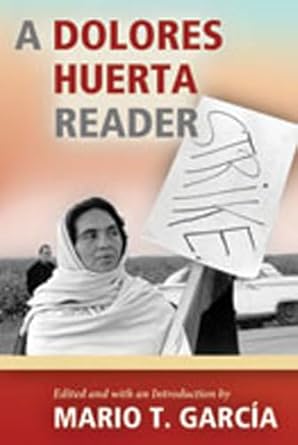a dolores huerta reader 1st edition mario t garcia 0826345131, 978-0826345134