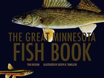 the great minnesota fish book 1st edition tom dickson ,joseph r tomelleri 0816651353, 978-0816651351