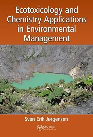 ecotoxicology and chemistry applications in environmental management 1st edition sven erik jorgensen