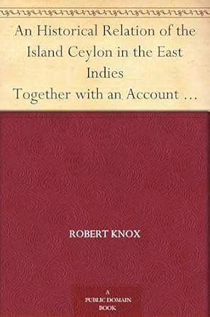 an historical relation of the island ceylon in the east indies 1st edition robert knox 102297856x,