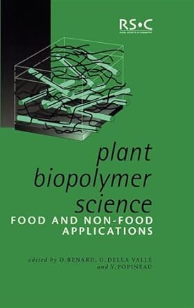 plant biopolymer science food and non food applications 1st edition denis renard ,guy d valle ,y popineau