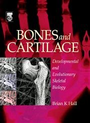 bones and cartilage developmental and evolutionary skeletal biology 1st edition brian k hall 0123190606,