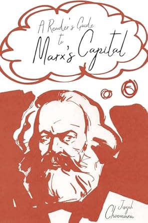 a readers guide to marxs capital 1st edition joseph choonara 1608467414, 978-1608467419