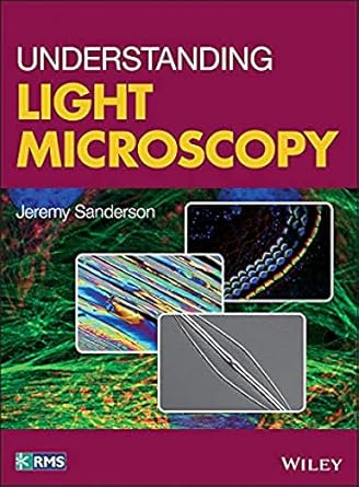 understanding light microscopy 1st edition jeremy sanderson 0470973757, 978-0470973752