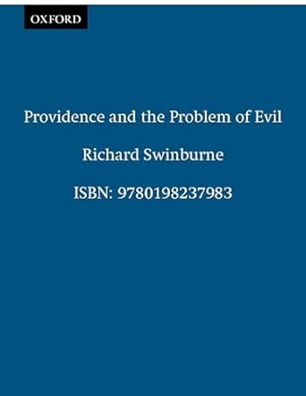 providence and the problem of evil 1st edition richard swinburne 0198237987, 978-0198237983