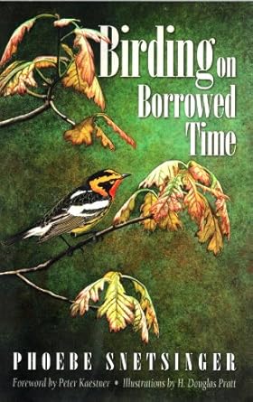 birding on borrowed time 1st edition phoebe snetsinger 1878788418, 978-1878788412