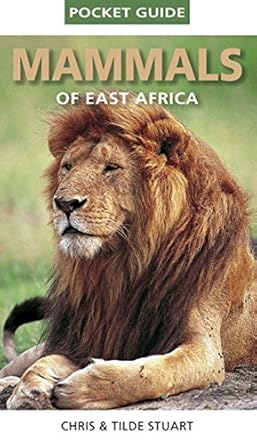 pocket guide to mammals of east africa 1st edition chris stuart 1770077065, 978-1770077065