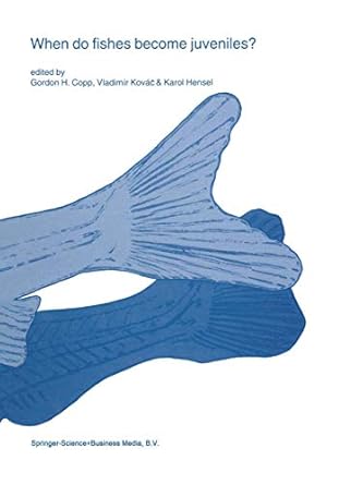 when do fishes become juveniles 1st edition g h copp ,vladimir kovac ,k hensel 0792359313, 978-0792359319
