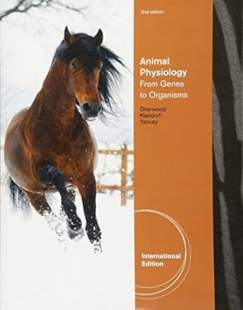 animal physiology from genes to organisms 1st edition yancey p h sherwood l, klandorf h 1111988714,