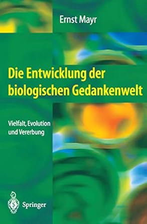 die entwicklung der biologischen gedankenwelt vielfalt evolution und vererbung 1st edition ernst mayr ,k de