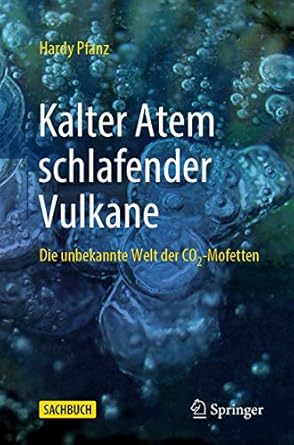 kalter atem schlafender vulkane die unbekannte welt der co2 mofetten 1st edition hardy pfanz 366260339x,