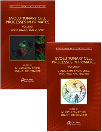 evolutionary cell processes in primates two volume set 1st edition m kathleen pitirri ,joan t richtsmeier
