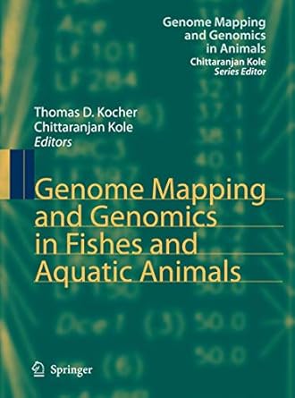 genome mapping and genomics in fishes and aquatic animals 1st edition thomas d kocher ,chittaranjan kole