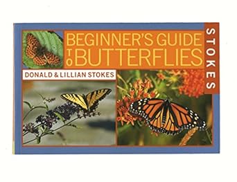 stokes beginners guide to butterflies 1st edition donald stokes ,lillian q stokes 0316816922, 978-0316816922