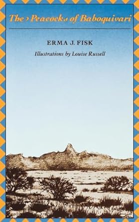 the peacocks of baboquivari 1st edition erma j fisk ,louise russell 0393304191, 978-0393304190