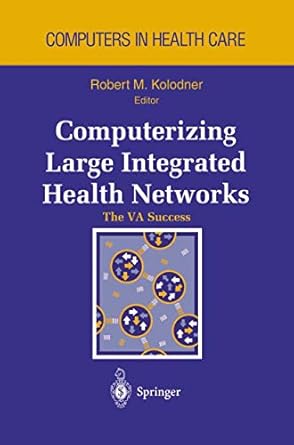 computerizing large integrated health networks the va success 1st edition robert m kolodner ,j v douglas