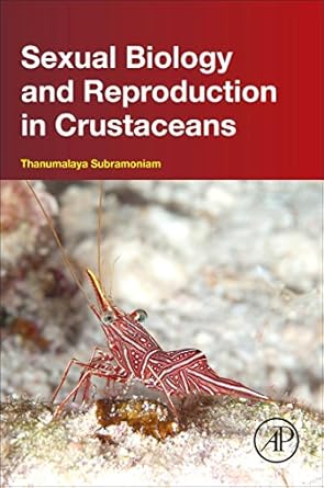 sexual biology and reproduction in crustaceans 1st edition thanumalaya subramoniam 0128093374, 978-0128093375