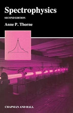 spectrophysics 1st edition anne p thorne 0412274701, 978-0412274701