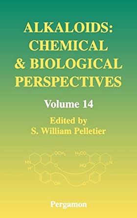 alkaloids chemical and biological perspectives 1st edition s w pelletier 008043665x, 978-0080436654