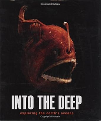 into the deep exploring the planets oceans 1st edition karsten schneider ,peter batson 1847241441,