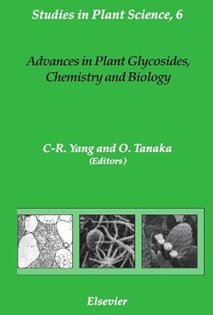 advances in plant glycosides chemistry and biology 1st edition chong ren yang 0444543678, 978-0444543677