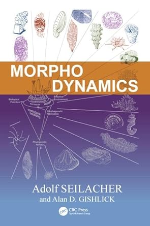 morphodynamics 1st edition adolf seilacher ,alan d gishlick 1482221187, 978-1482221183