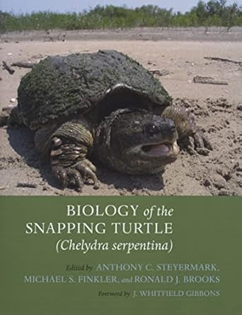 biology of the snapping turtle 1st edition anthony c steyermark ,michael s finkler ,ronald j brooks ,whit