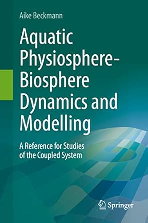 aquatic physiosphere biosphere dynamics and modelling a reference for studies of the coupled system 1st