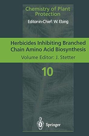 herbicides inhibiting branched chain amino acid biosynthesis recent developments 1st edition ja rg b p r