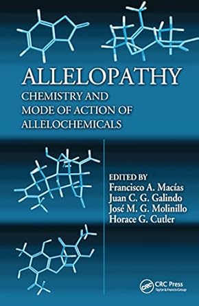 allelopathy chemistry and mode of action of allelochemicals 1st edition francisco a macias ,juan c g galindo